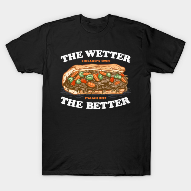 the wetter the better, italian beef T-Shirt by James Bates