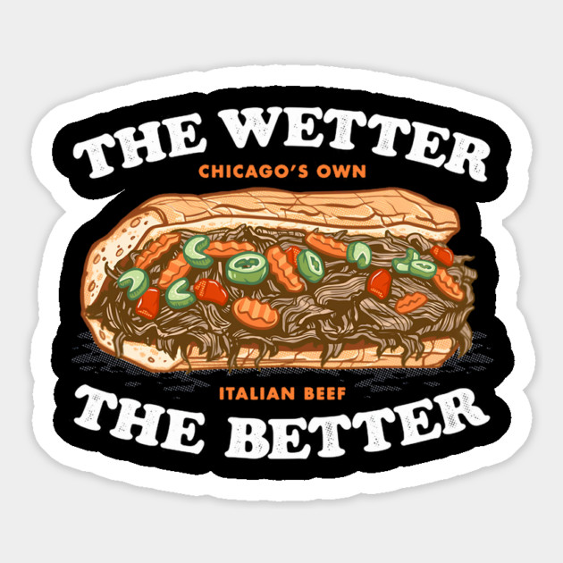 the wetter the better, italian beef Magnet by James Bates
