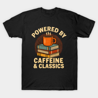 Powered By Caffeine & Classics Book Worm Coffee Retro T-Shirt