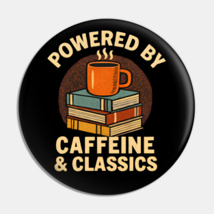 Powered By Caffeine & Classics Book Worm Coffee Retro Pin