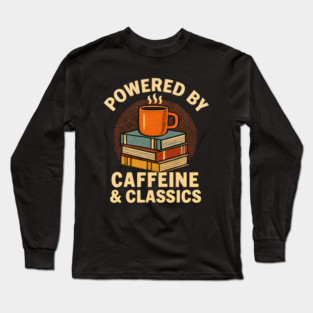 Powered By Caffeine & Classics Book Worm Coffee Retro Long Sleeve T-Shirt