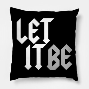 Let It Be Pillow