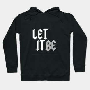 Let It Be Hoodie