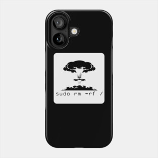 sudo rm -rf / Phone Case