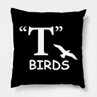 T Birds Pillow