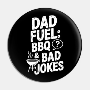 Dad Fuel: BBQ and Bad Jokes Pin