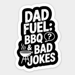 Dad Fuel: BBQ and Bad Jokes Sticker