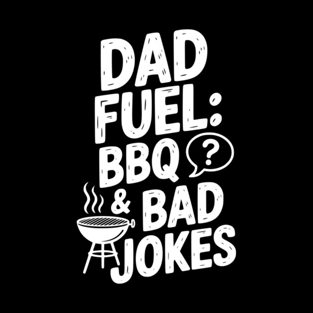 Dad Fuel: BBQ and Bad Jokes by Frank Ring