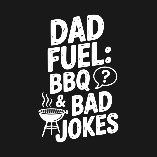 Dad Fuel: BBQ and Bad Jokes by Frank Ring