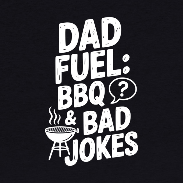 Dad Fuel: BBQ and Bad Jokes by Frank Ring