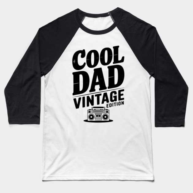 Cool Dad Vintage Edition Baseball T-Shirt by Frank Ring