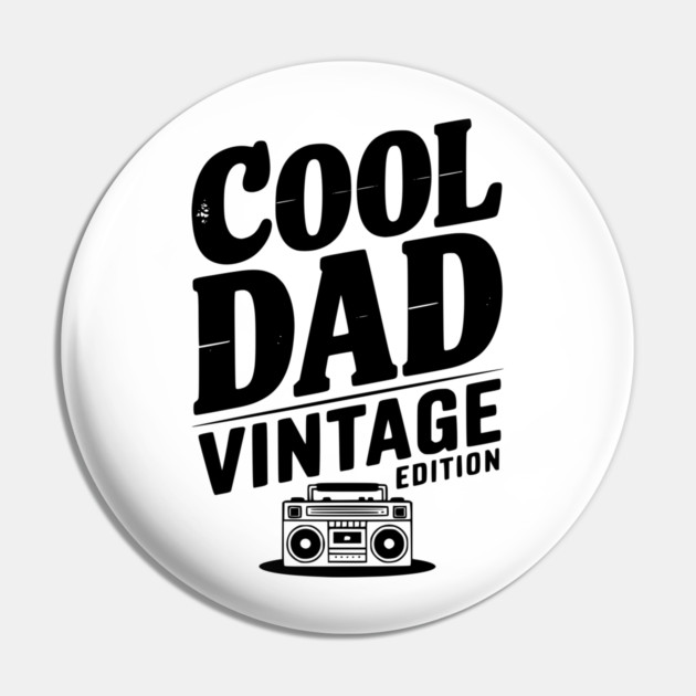 Cool Dad Vintage Edition Pin by Frank Ring