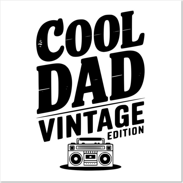 Cool Dad Vintage Edition Wall Art by Frank Ring