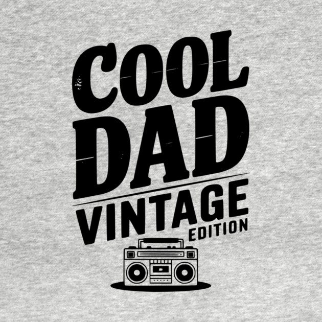 Cool Dad Vintage Edition by Frank Ring