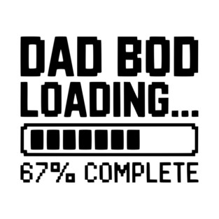 Dad Bod Loading T-Shirt