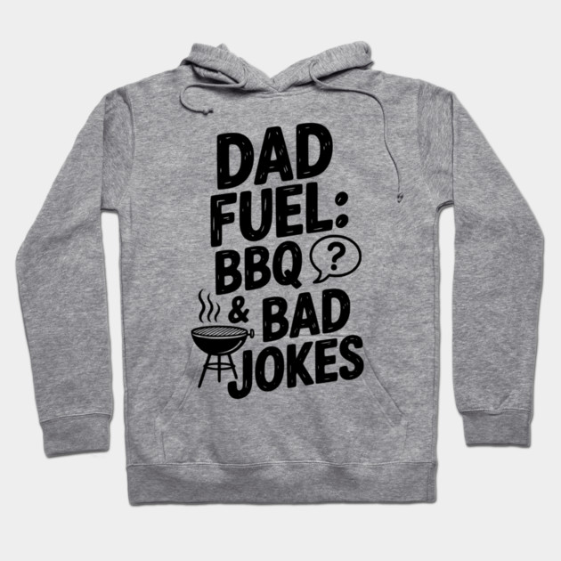 Dad Fuel: BBQ and Bad Jokes Hoodie by Frank Ring