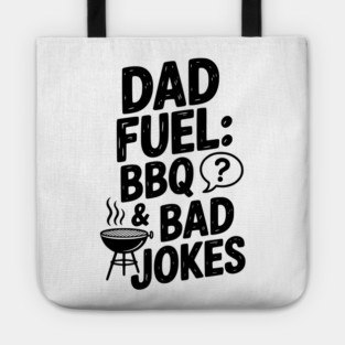 Dad Fuel: BBQ and Bad Jokes Tote