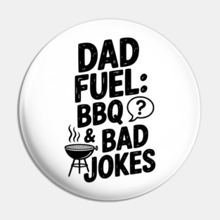 Dad Fuel: BBQ and Bad Jokes Pin