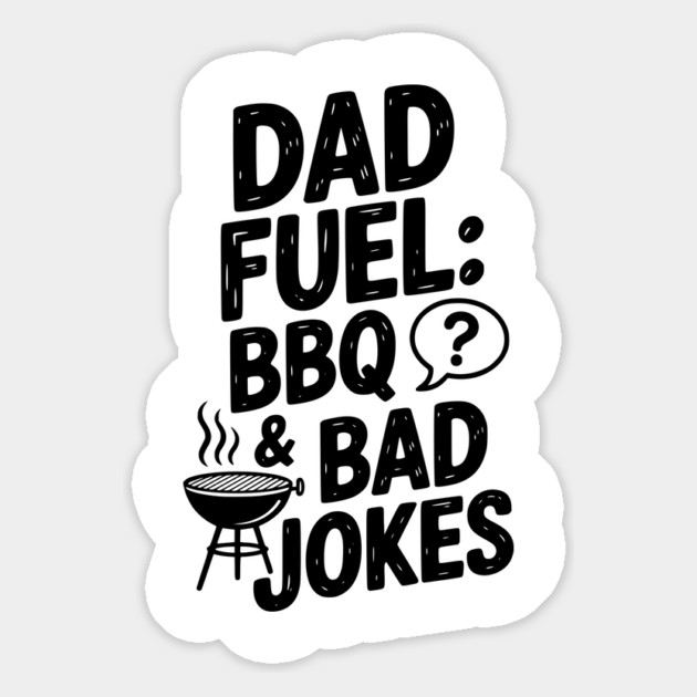 Dad Fuel: BBQ and Bad Jokes Magnet by Frank Ring