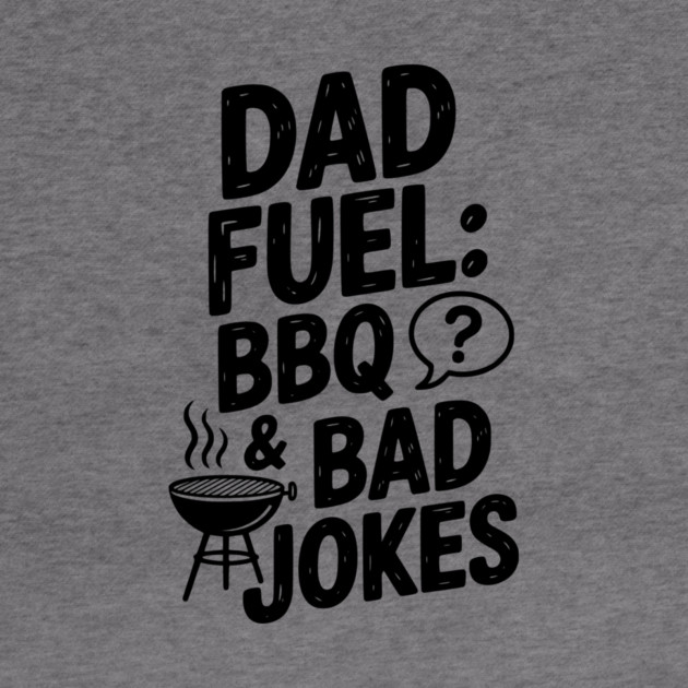 Dad Fuel: BBQ and Bad Jokes by Frank Ring