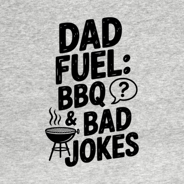 Dad Fuel: BBQ and Bad Jokes by Frank Ring