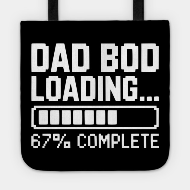 Dad Bod Loading Tote by Frank Ring