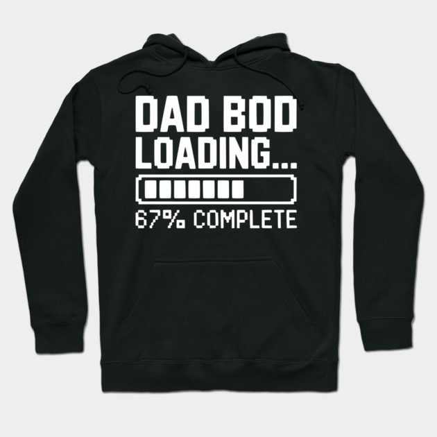 Dad Bod Loading Hoodie by Frank Ring