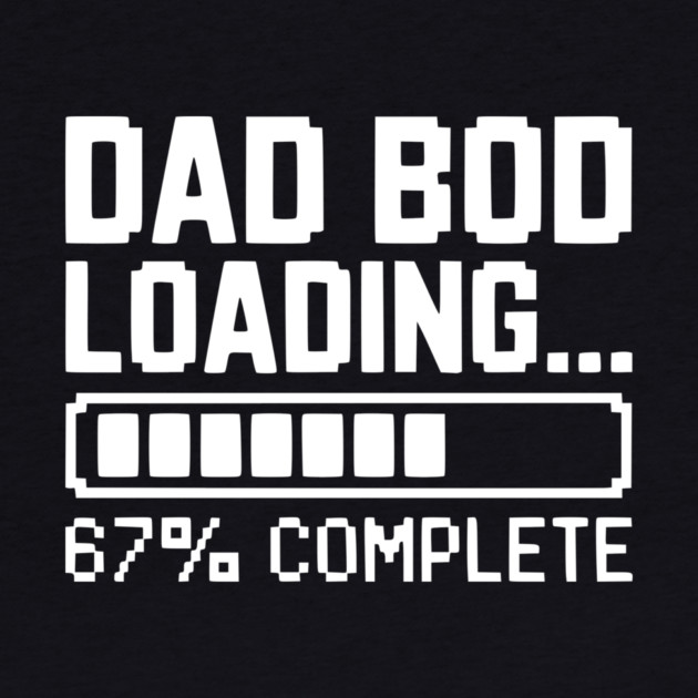 Dad Bod Loading by Frank Ring
