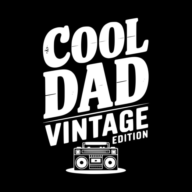 Cool Dad Vintage Edition by Frank Ring