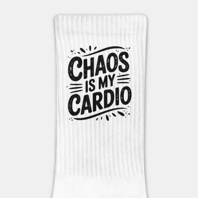 Chaos is My Cardio by Frank Ring