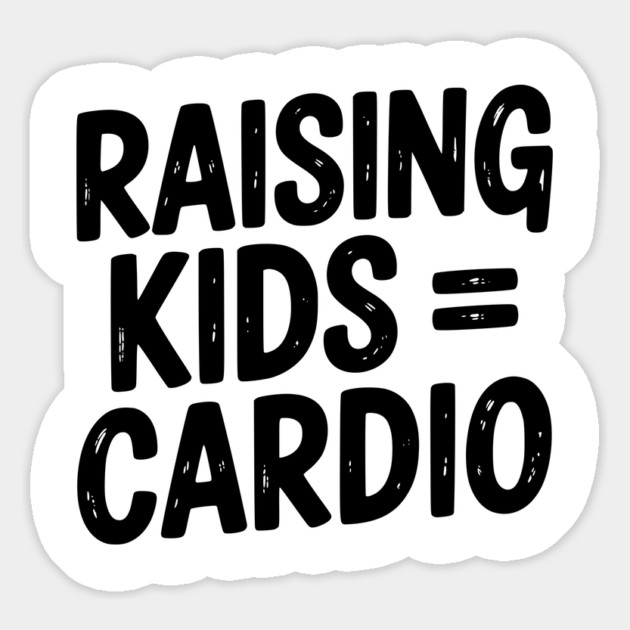 Raising Kids = Cardio Magnet by Frank Ring