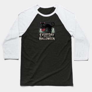 Everyday Should Be Halloween Baseball T-Shirt