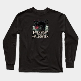 Everyday Should Be Halloween Long Sleeve T-Shirt