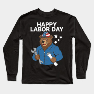 Happy Labor Day T-Shirt – Patriotic Bear Worker Holiday Design Long Sleeve T-Shirt