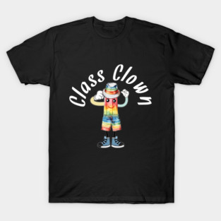 Class Clown T-Shirt