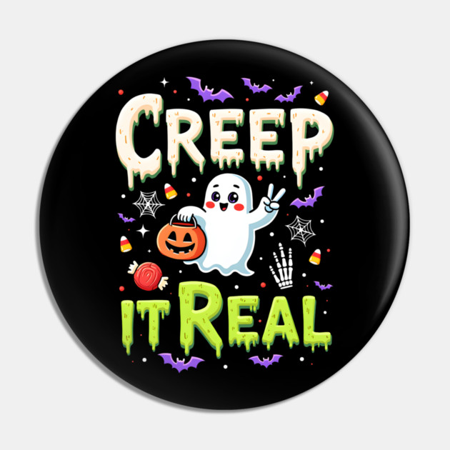Creep It Real Funny Halloween Ghost Pin by MCALTees