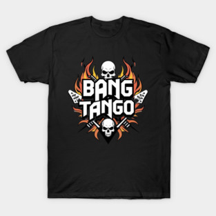 Bang Tango hard rock fan art T-Shirt