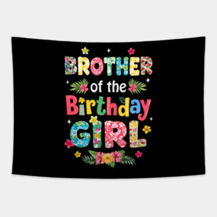 Brother Of The Birthday Girl Hawaii Family Party Decor Tapestry