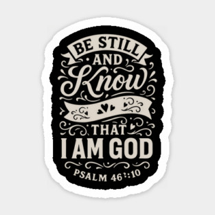Be still and know that I am God. Sticker