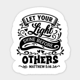 Let your light shine before others. Sticker