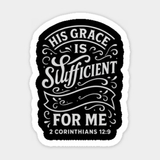 His grace is sufficient for me. Magnet
