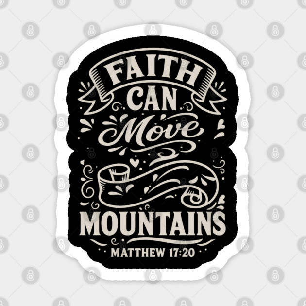 Faith can move mountains. Sticker by Eric's Store 10