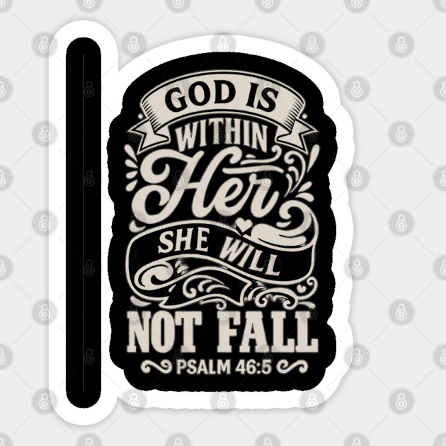 God is within her, she will not fall. Sticker by Eric's Store 10