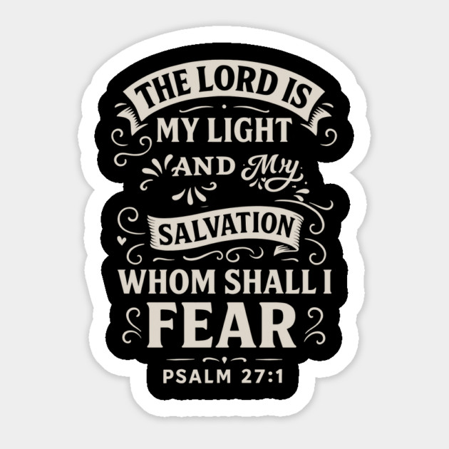 The Lord is my light and my salvation; whom shall I fear? Magnet by Eric's Store 10