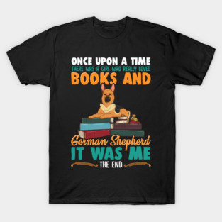 Books and German Shepherd! Funny Dog and Book Lover Gift T-Shirt