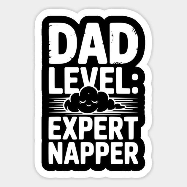 Dad Level Expert Napper Magnet by Frank Ring