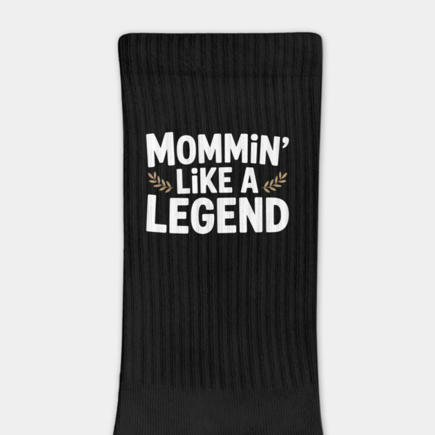 Mommin’ Like a Legend by Frank Ring