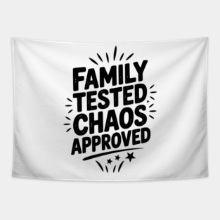 Family Tested Chaos Approved Tapestry