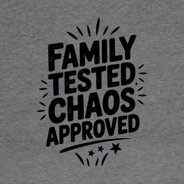 Family Tested Chaos Approved by Frank Ring