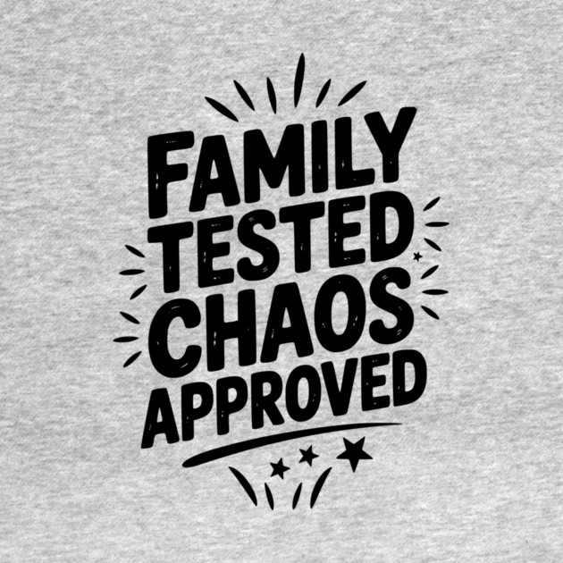 Family Tested Chaos Approved by Frank Ring